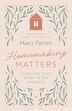 Homemaking Matters by Marci Ferrell, Paperback | Indigo Chapters