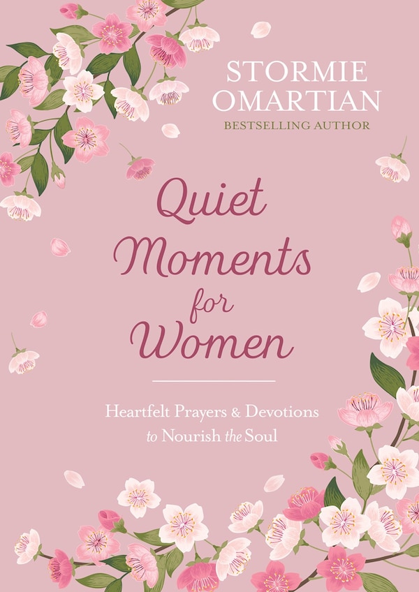 Quiet Moments for Women by Stormie Omartian, Hardcover | Indigo Chapters
