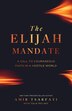 The Elijah Mandate by Amir Tsarfati, Paperback | Indigo Chapters