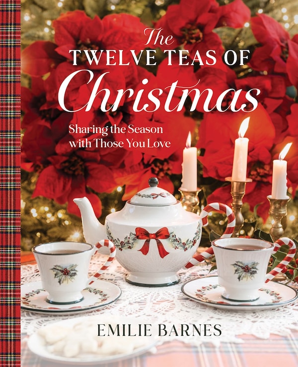 The Twelve Teas of Christmas by Emilie Barnes, Hardcover | Indigo Chapters