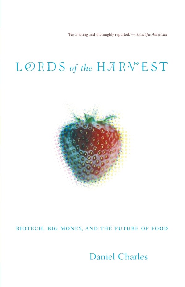 Lords of the Harvest by Dan Charles, Paperback | Indigo Chapters
