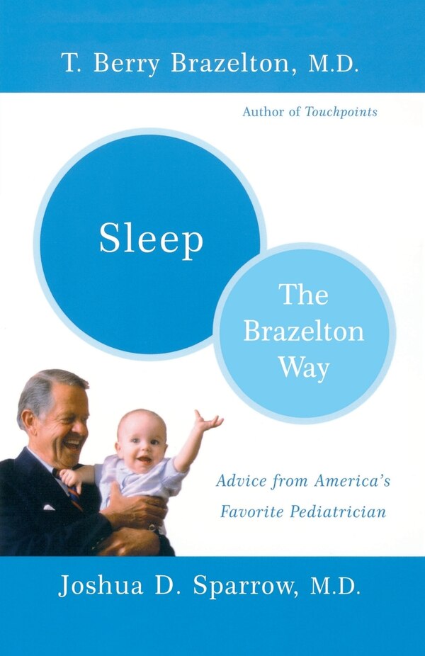 Sleep-The Brazelton Way by T. Berry Brazelton, Paperback | Indigo Chapters