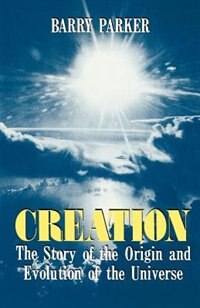 Creation by Barry Parker, Paperback | Indigo Chapters