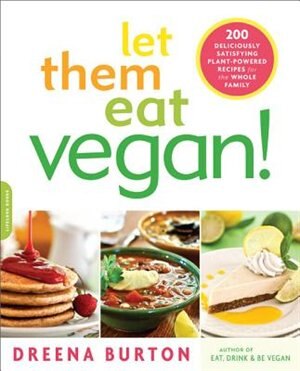 Let Them Eat Vegan by Dreena Burton, Paperback | Indigo Chapters