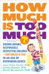 How Much Is Too Much? [previously published as How Much Is Enough?] by Jean Illsley Clarke, Paperback | Indigo Chapters