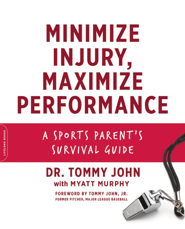 Minimize Injury Maximize Performance by Tommy John, Paperback | Indigo Chapters