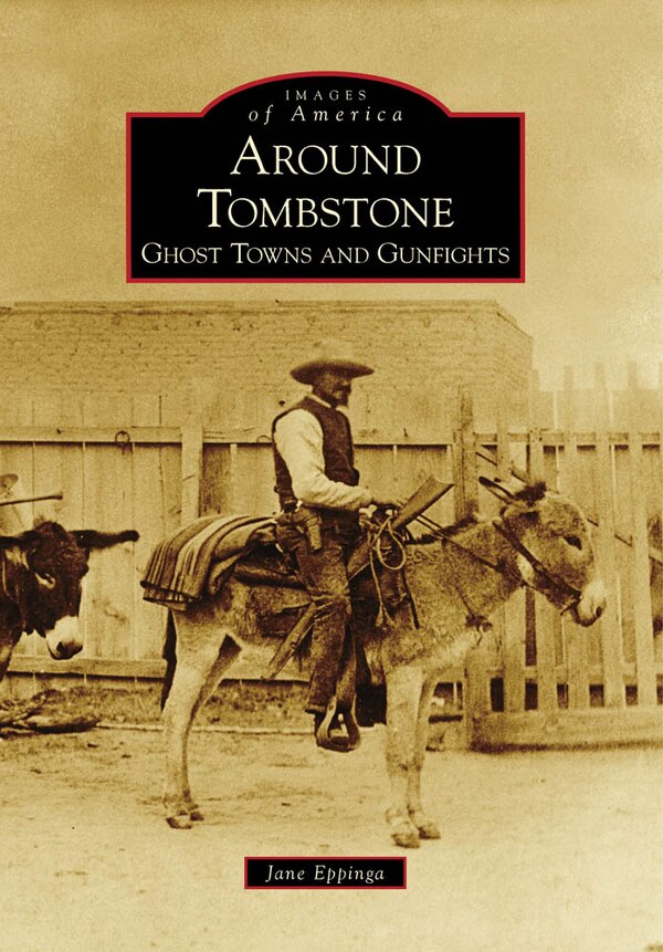 Around Tombstone: by Jane Eppinga, Paperback | Indigo Chapters