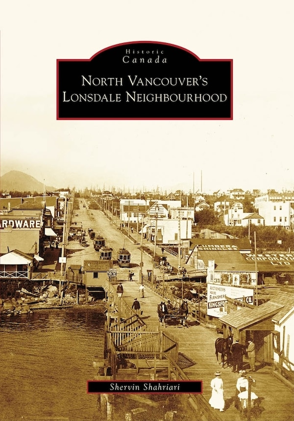 North Vancouver's Lonsdale Neighbourhood by Shervin Shahriari, Paperback | Indigo Chapters