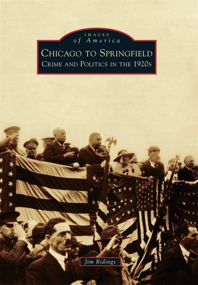 Chicago to Springfield by Jim Ridings, Paperback | Indigo Chapters