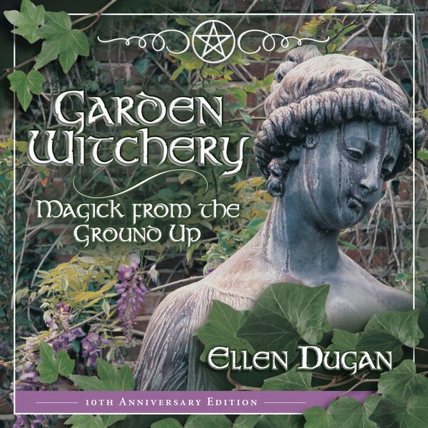 Garden Witchery by Ellen Dugan, Paperback | Indigo Chapters