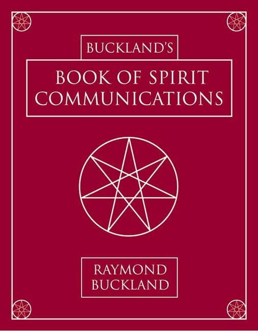 Buckland's Book of Spirit Communications by Raymond Buckland, Paperback | Indigo Chapters