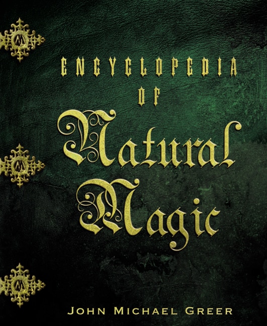 Encyclopedia Of Natural Magic by John Michael GREER, Paperback | Indigo Chapters