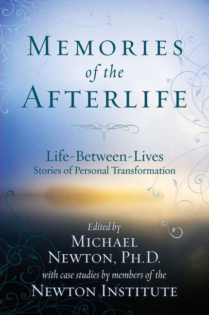 Memories of the Afterlife by Michael Newton, Paperback | Indigo Chapters