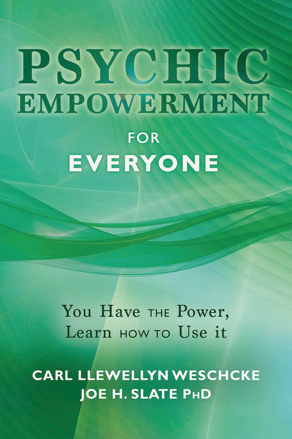 Psychic Empowerment for Everyone by Carl Llewellyn Weschcke, Paperback | Indigo Chapters
