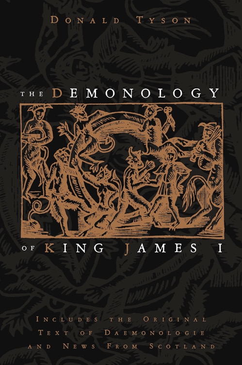 The Demonology of King James I by Donald Tyson, Paperback | Indigo Chapters