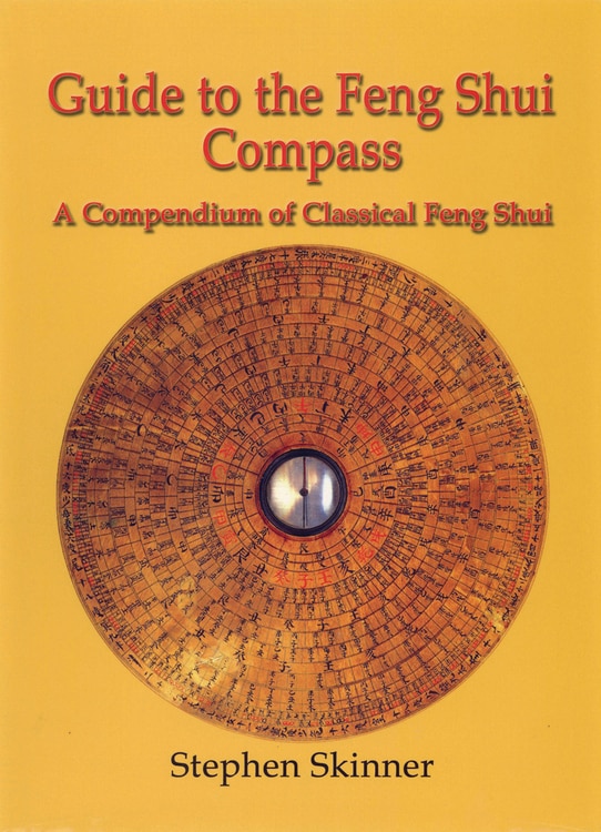 Guide to the Feng Shui Compass by Stephen Skinner, Hardcover | Indigo Chapters