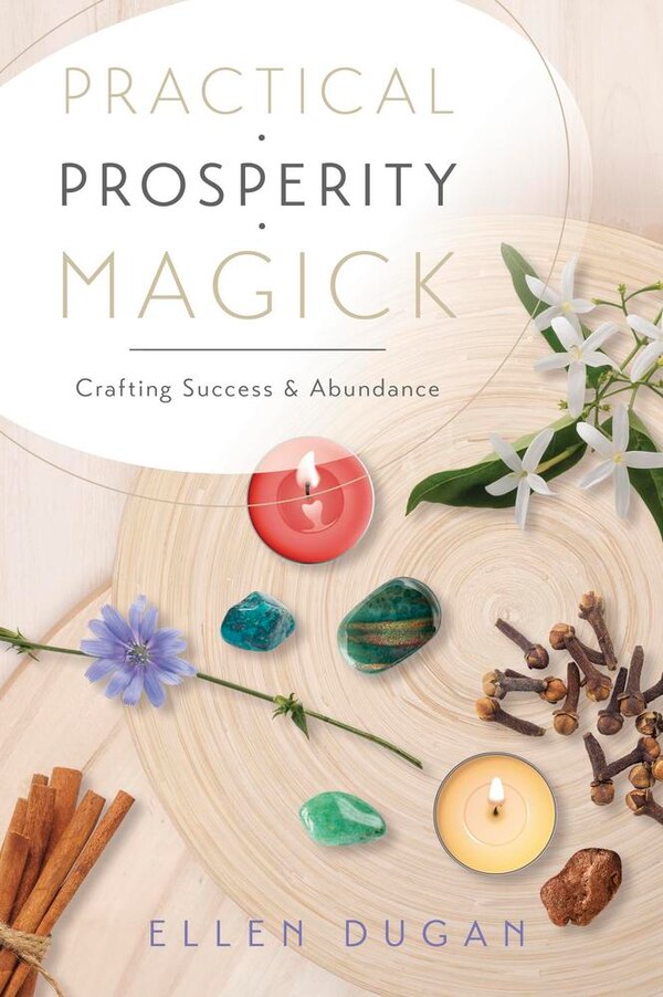 Practical Prosperity Magick by Ellen Dugan, Paperback | Indigo Chapters