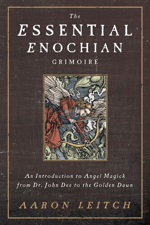 The Essential Enochian Grimoire by Aaron Leitch, Paperback | Indigo Chapters