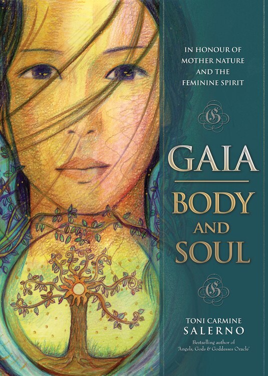 Gaia: Body & Soul by Toni Carmine Salerno, Hardcover | Indigo Chapters