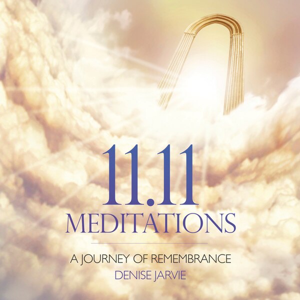 11.11 Meditations Cd by Denise Jarvie, Audio Book (CD) | Indigo Chapters