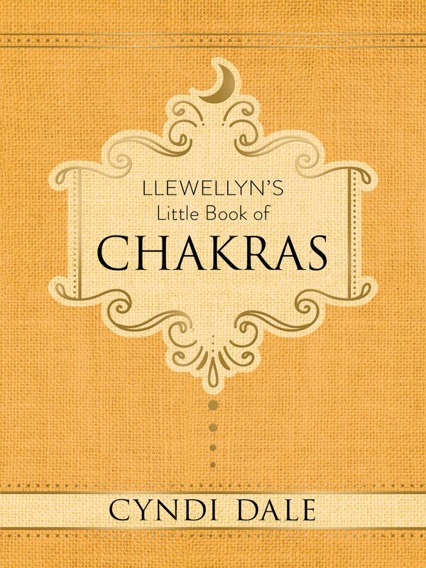 Llewellyn's Little Book Of Chakras by Cyndi Dale, Hardcover | Indigo Chapters