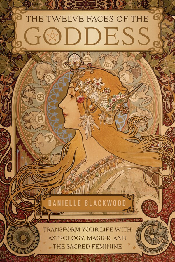 The Twelve Faces Of The Goddess by Danielle Blackwood, Paperback | Indigo Chapters