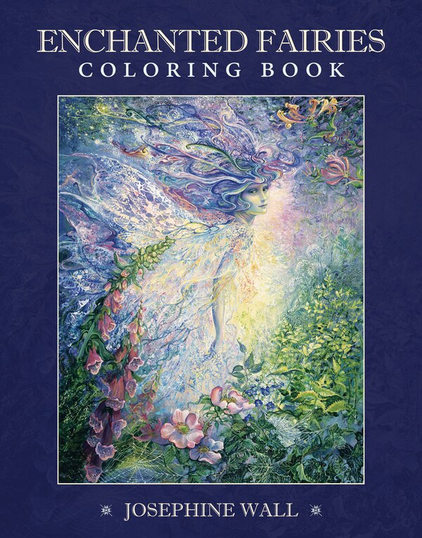 Enchanted Fairies Coloring Book by Josephine Wall, Coloring Books | Indigo Chapters
