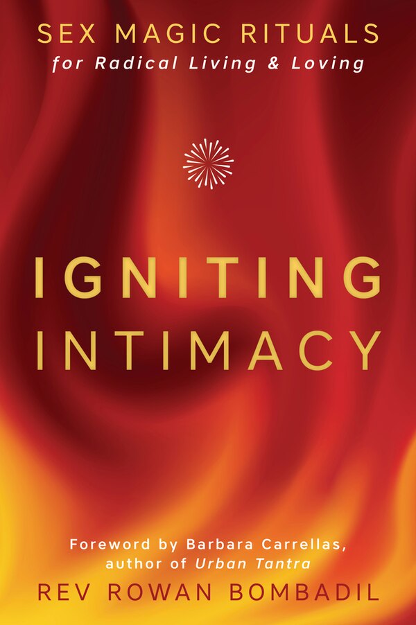 Igniting Intimacy by Rowan Bombadil, Paperback | Indigo Chapters