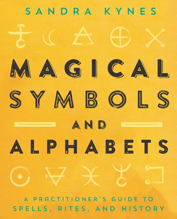 Magical Symbols And Alphabets by Sandra Kynes, Paperback | Indigo Chapters