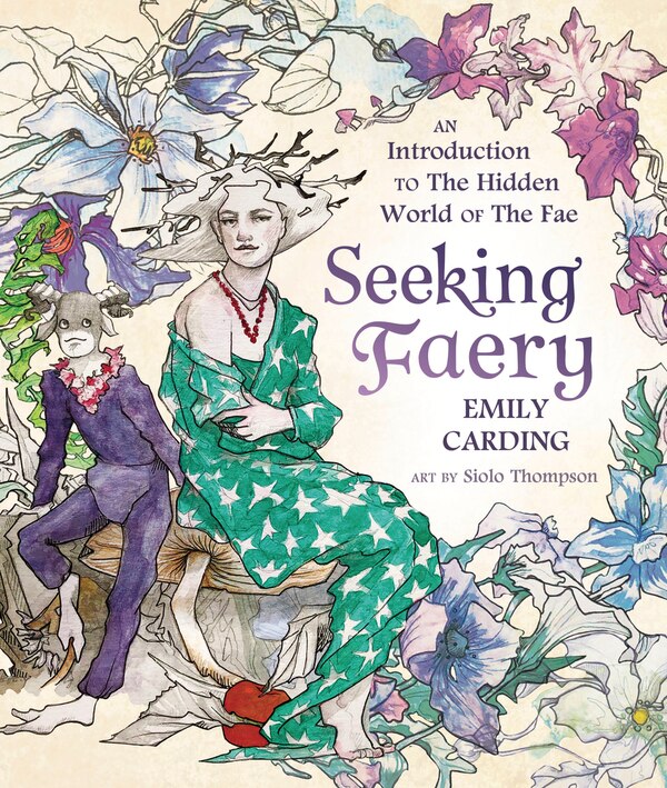 Seeking Faery by Emily Carding, Hardcover | Indigo Chapters