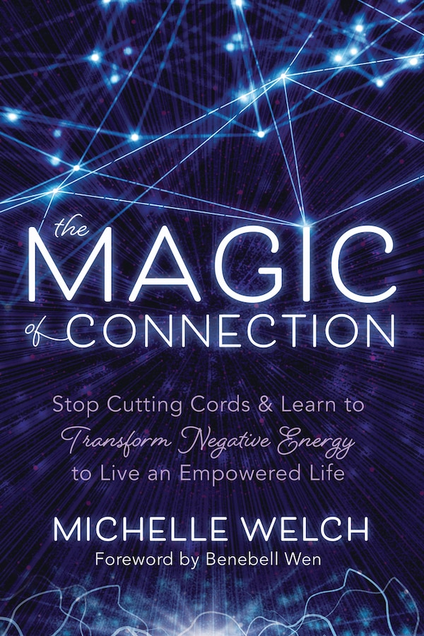 The Magic Of Connection by Michelle Welch, Paperback | Indigo Chapters