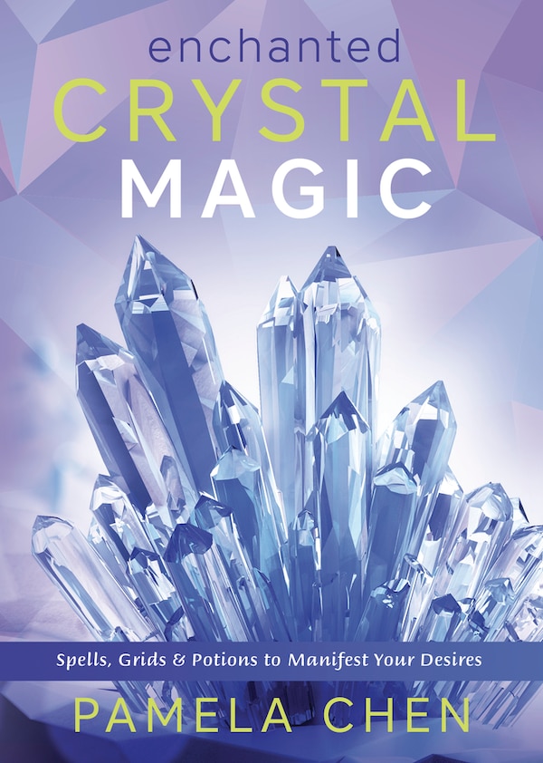 Enchanted Crystal Magic by Pamela Chen, Paperback | Indigo Chapters