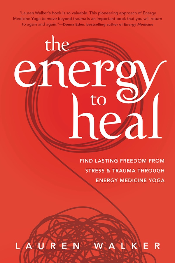 The Energy To Heal by Lauren Walker, Paperback | Indigo Chapters