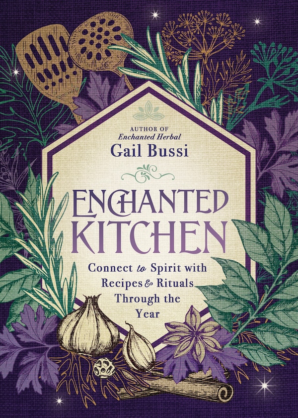 Enchanted Kitchen by Gail Bussi, Paperback | Indigo Chapters