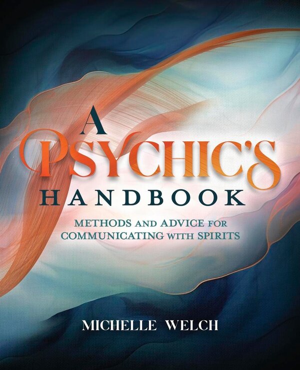 A Psychic's Handbook by Michelle Welch, Paperback | Indigo Chapters