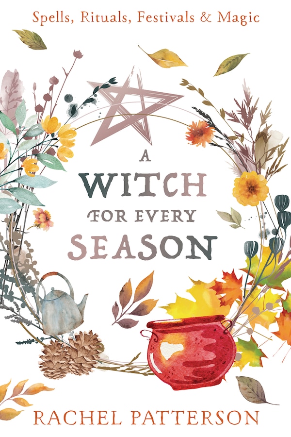 A Witch for Every Season by Rachel Patterson, Paperback | Indigo Chapters