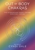 Out-of-Body Chakras by Cyndi Dale, Paperback | Indigo Chapters