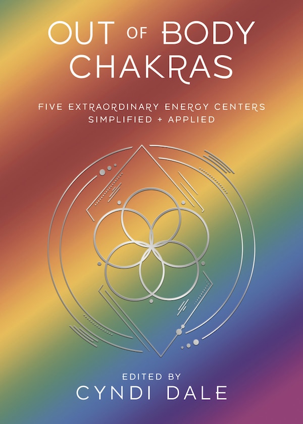Out-of-Body Chakras by Cyndi Dale, Paperback | Indigo Chapters