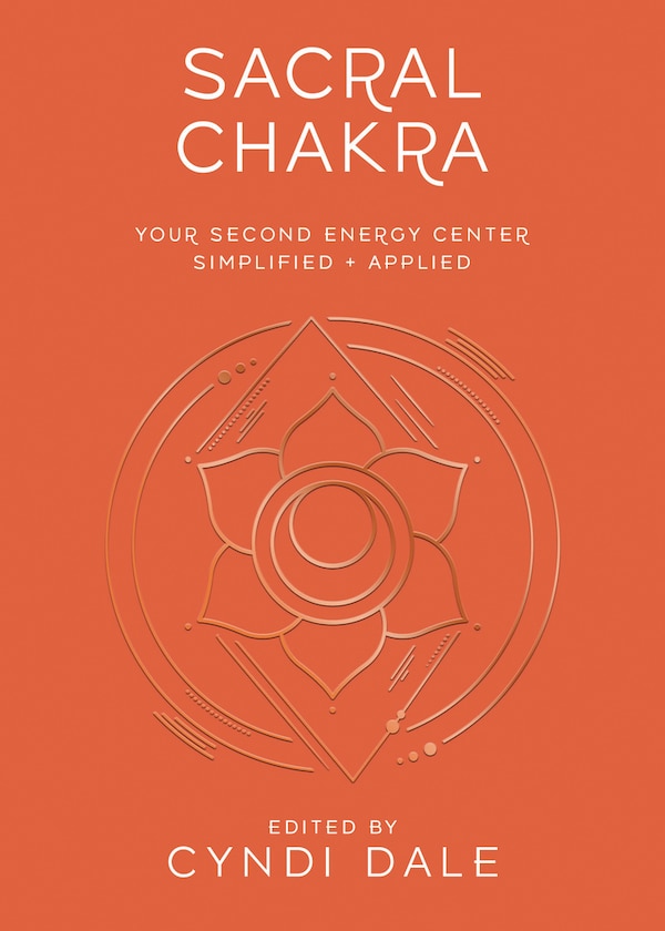 Sacral Chakra by Cyndi Dale, Paperback | Indigo Chapters