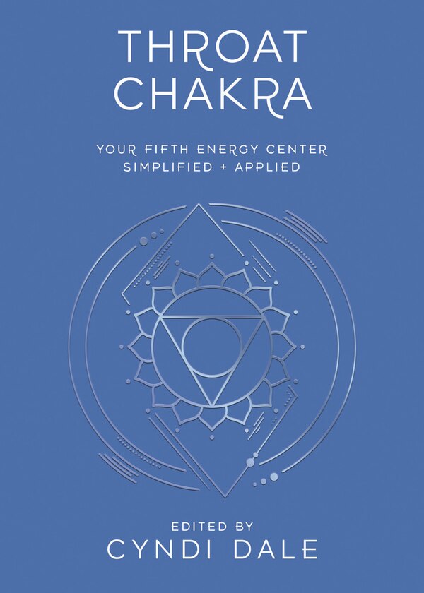Throat Chakra by Cyndi Dale, Paperback | Indigo Chapters