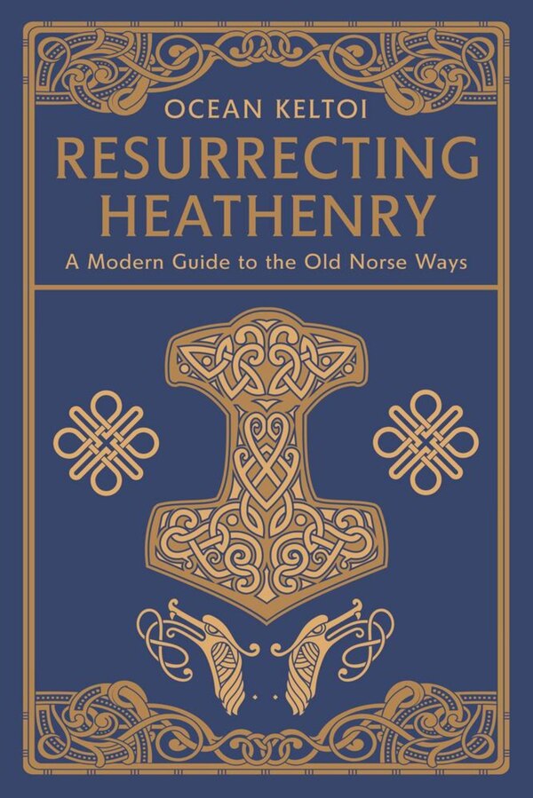 Resurrecting Heathenry by Ocean Keltoi, Paperback | Indigo Chapters