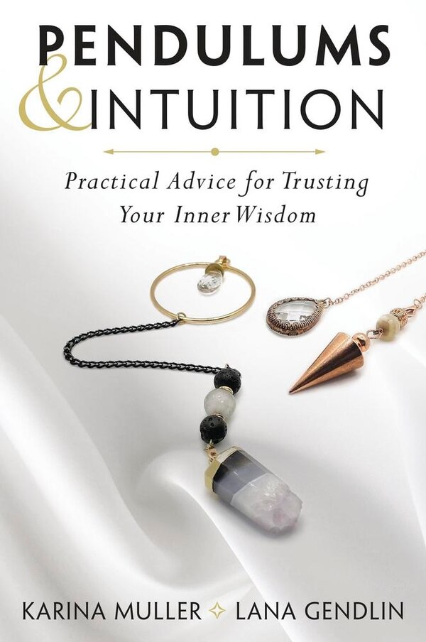 Pendulums & Intuition by Karina Muller, Paperback | Indigo Chapters