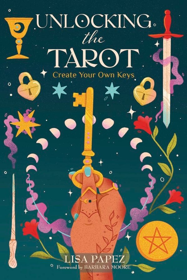 Unlocking the Tarot by Lisa Papez, Paperback | Indigo Chapters