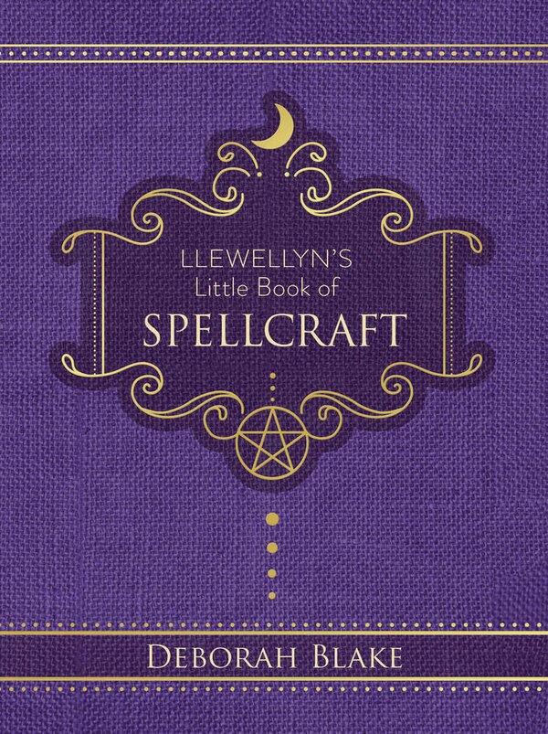 Llewellyn's Little Book of Spellcraft by Deborah Blake, Hardcover | Indigo Chapters