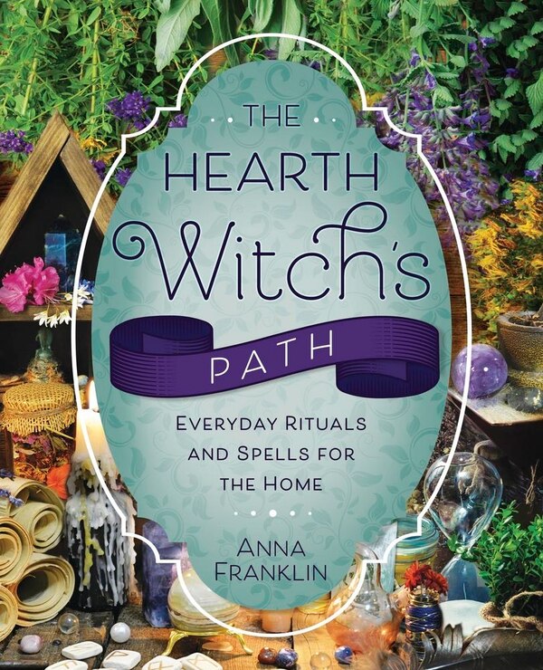The Hearth Witch's Path by Anna Franklin, Paperback | Indigo Chapters