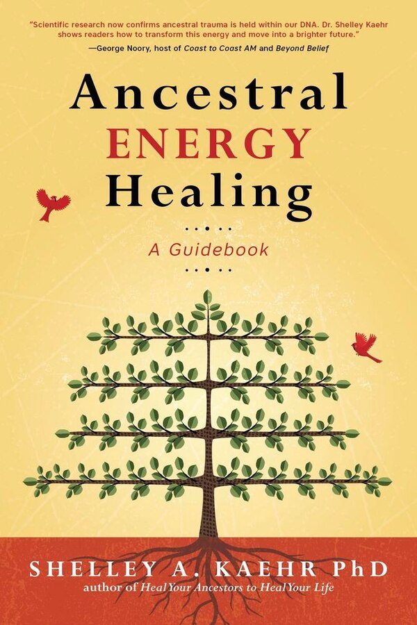 Ancestral Energy Healing by Shelley A. Kaehr, Paperback | Indigo Chapters