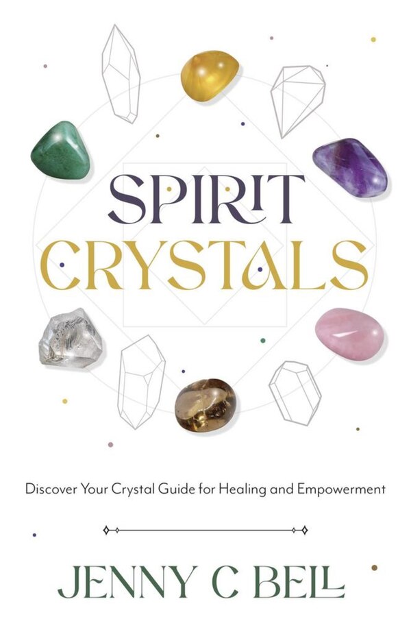 Spirit Crystals by Jenny C. Bell, Paperback | Indigo Chapters