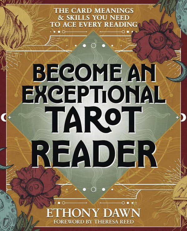 Become an Exceptional Tarot Reader by Ethony Dawn, Paperback | Indigo Chapters