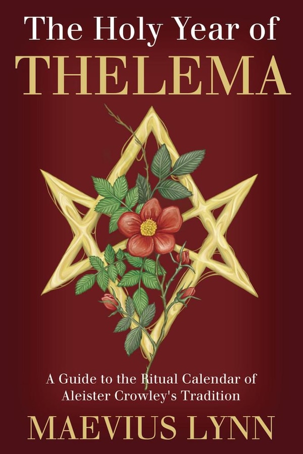 The Holy Year of Thelema by Maevius Lynn, Paperback | Indigo Chapters