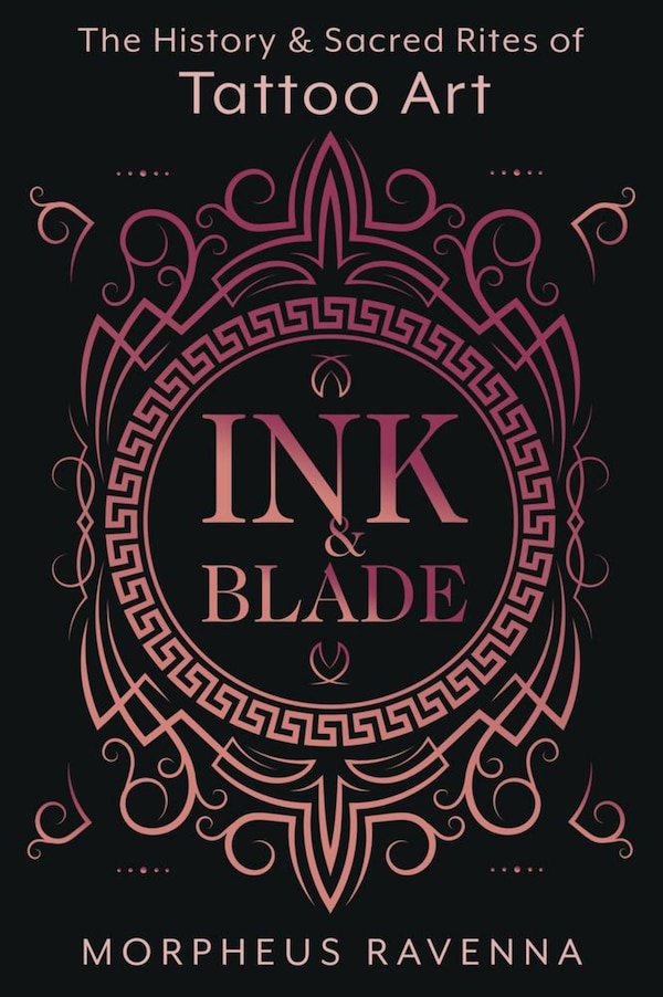 Ink & Blade by Morpheus Ravenna, Paperback | Indigo Chapters